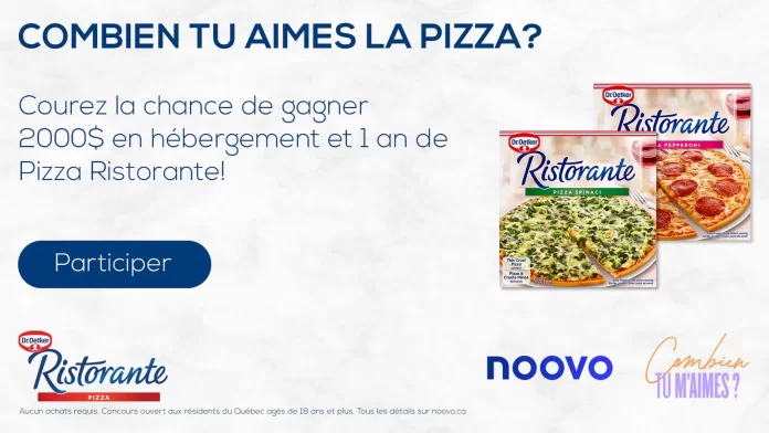 Concours Noovo Combien Tu M'aimes Pizza Ristorante 2024