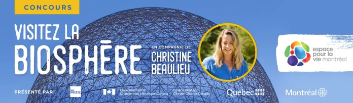 Concours La Presse Visitez la Biosphère en Compagnie de Christine Beaulieu 2024