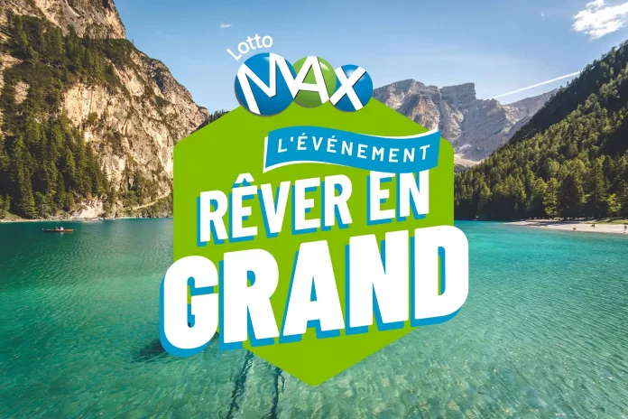 Concours Rêver En Grand LOTTO MAX 2024